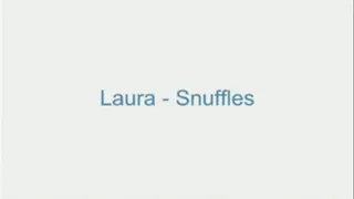 Laura - Snuffles