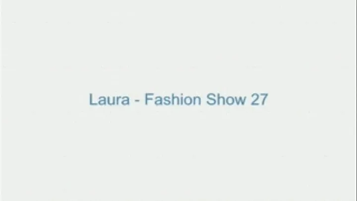 Laura - Fashion Show 27