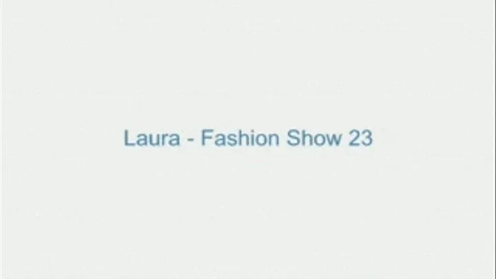 Laura - Fashion Show 23