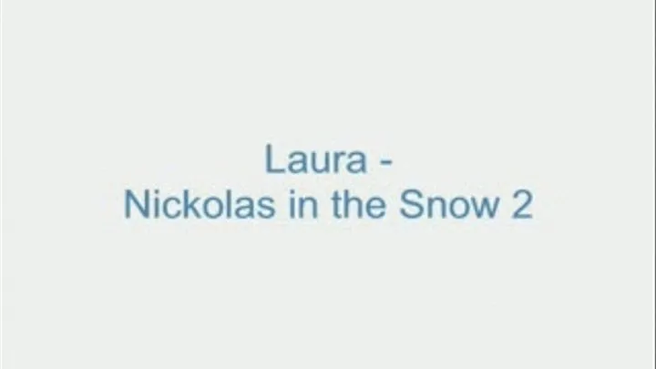 Laura - Nickolas in the Snow 2