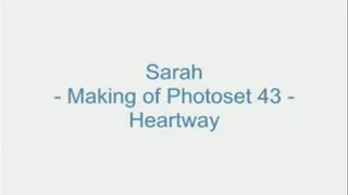 Sarah - Making of Photoset 43 - Heartway