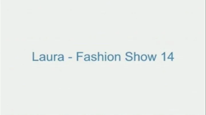 Laura - Fashion Show 14