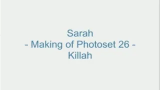 Sarah - Making of Photoset 26 - Killah