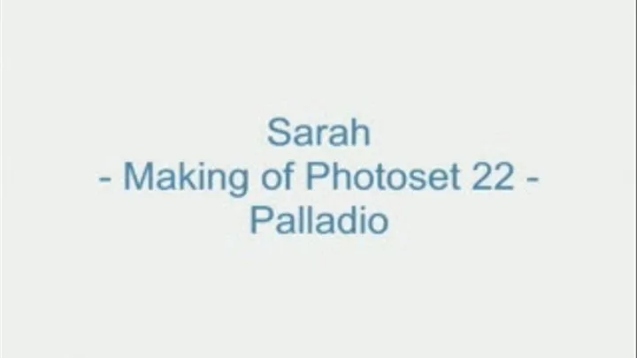 Sarah - Making of Photoset 22 - Palladio