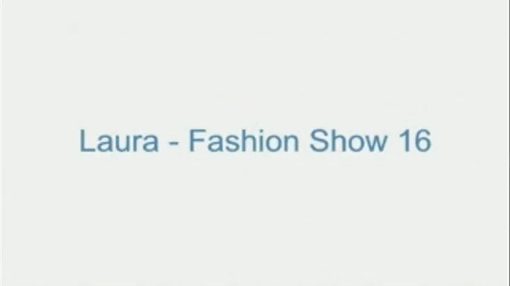 Laura - Fashion Show 16