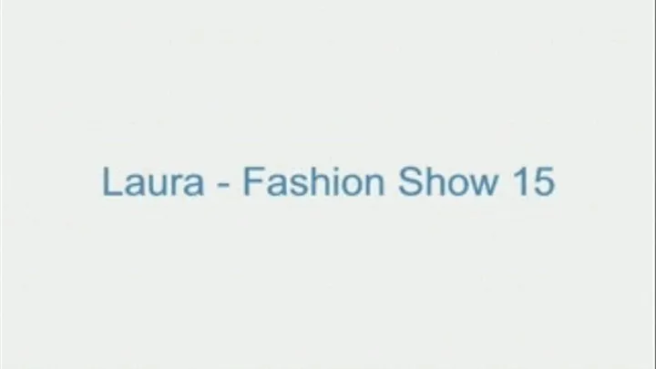 Laura - Fashion Show 15