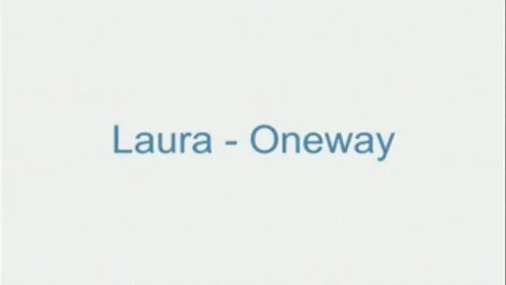 Laura - Oneway