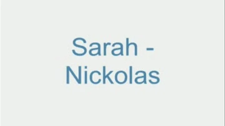 Sarah - Nickolas