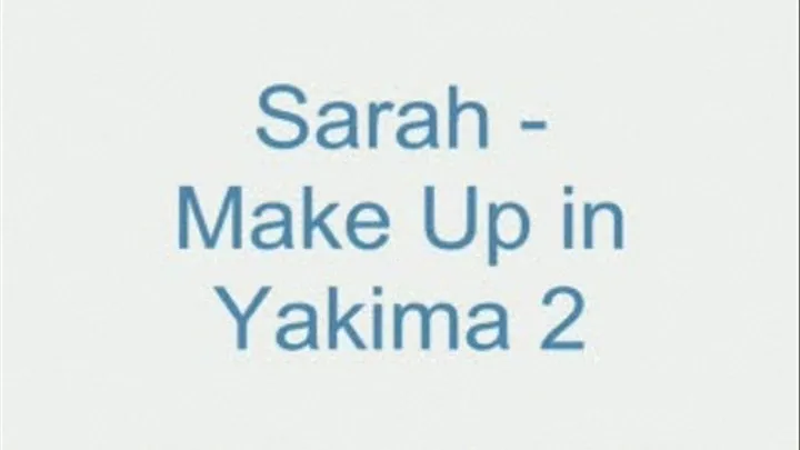 Sarah - Make Up in Yakima 2