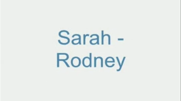 Sarah - Rodney