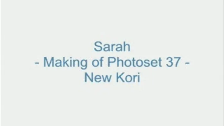 Sarah - Making of Photoset 37 - New Kori