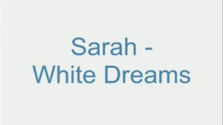 Sarah - White Dreams