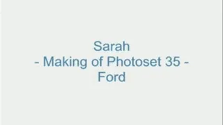 Sarah - Making of Photoset 35 - Ford