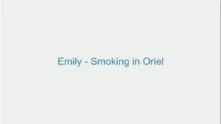 Emily - Smoking in Oriel