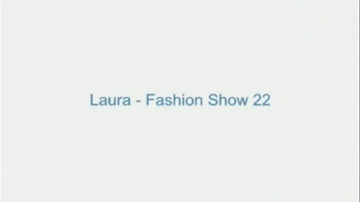 Laura - Fashion Show 22