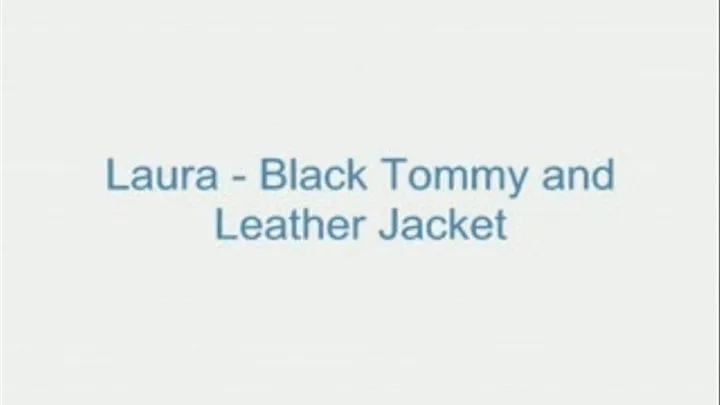 Laura - Black Tommy and Leather Jacket