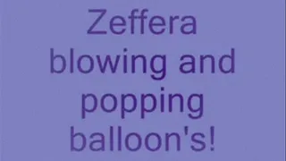 Zeffera blowing up popping balloon's