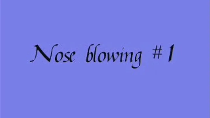 Nose blowing