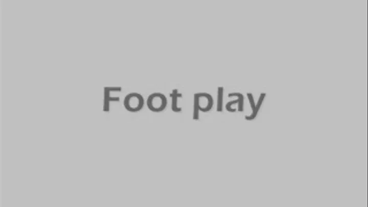 Foot play