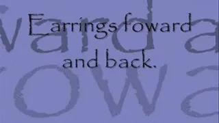 Earrings forward to backwards