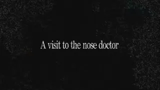 A trip to the nose Doc 3gp