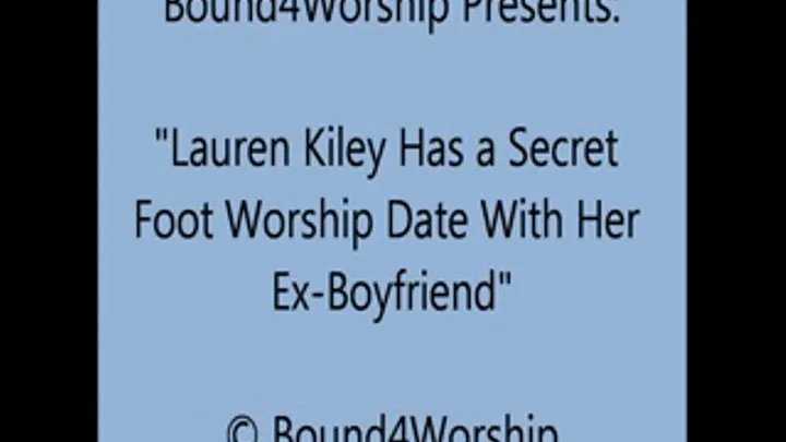 Lauren Kiley Worshiped by her Ex - SQ