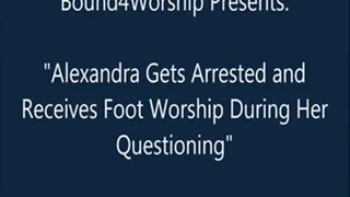Alexandra Arrested and Worshiped - SQ