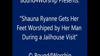 Shauna Ryanne Gets Foot Worship in Jail