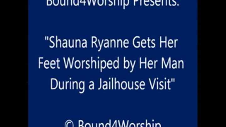 Shaunne Gets Foot Worship in Jail