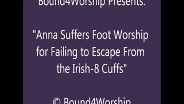 Anna Worshiped in Irish-8 Cuffs