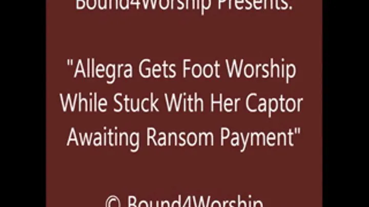 Allegra Worshiped Awaiting Ransom