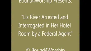 Liz River Arrested and Worshiped