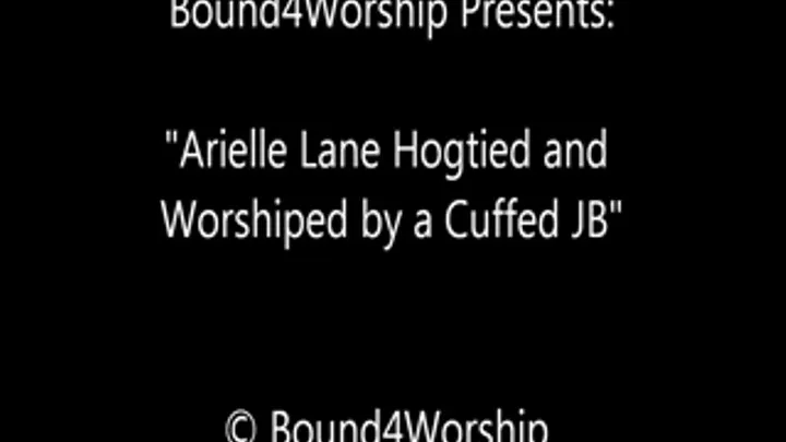 Arielle Lane: Hogtie, Handcuffs & Foot Worship - SQ