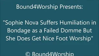 Sophie Nova Gets Bound Foot Worship as a Failed Domme