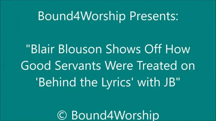 Blair Blouson Gets Foot Worship on Behind the Lyrics