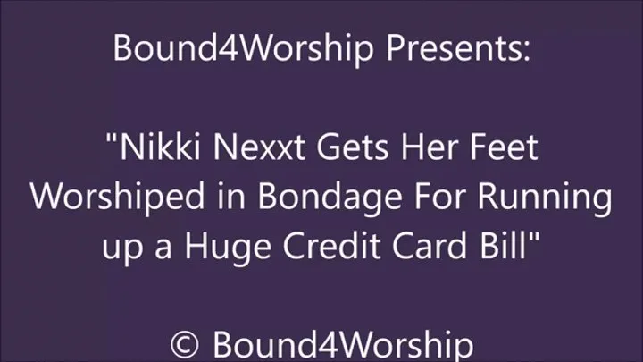 Nikki Nexxt Gets Bound Worship After the Big Bill