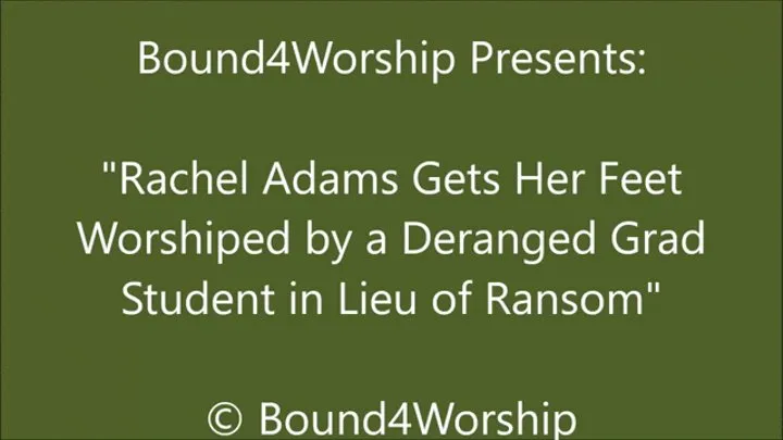 Rachel Adams Worshiped In Lieu of Ransom