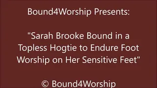 Sarah Brooke Hogtied for Foot Worship
