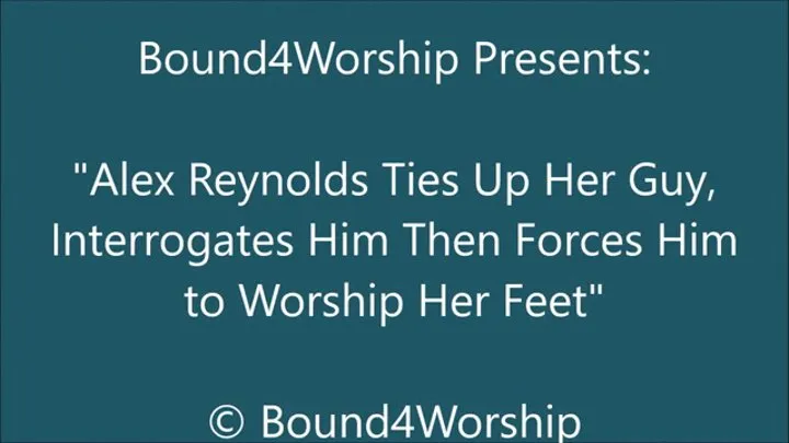 Alex Reynolds Makes a Guy Worship Her Feet