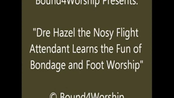 Dre Hazel Worshiped For Being Nosy