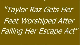 Taylor Raz Gets Worshiped When Failing to Escape - SQ