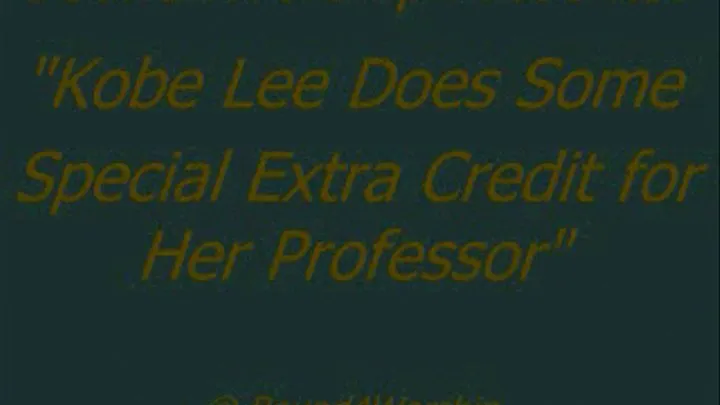 Kobe Lee Worshiped by Her Professor - SQ