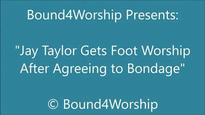 Jay Taylor Gets Rewarded with Foot Worship for Trying Bondage