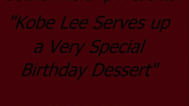 Kobe Lee Serves Birthday Dessert