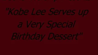 Kobe Lee Serves Birthday Dessert