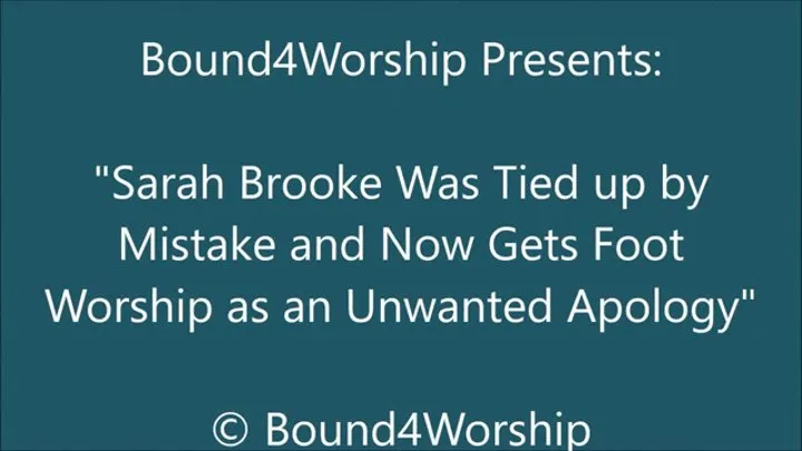 Sarah Brooke Gets a Bound Foot Worship Apology