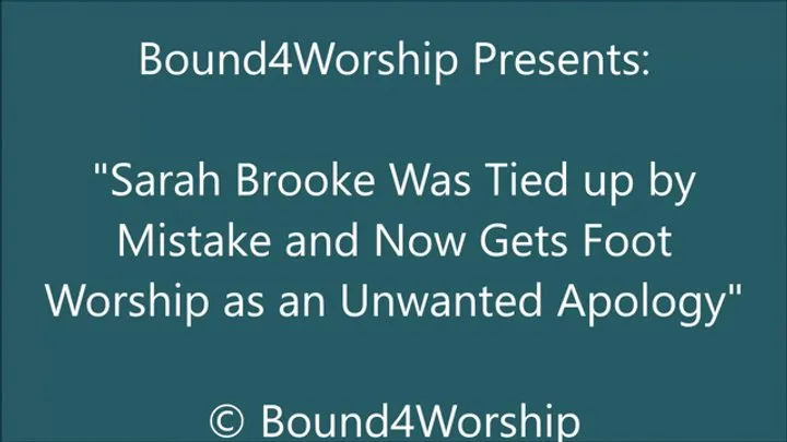 Sarah Brooke Gets a Bound Foot Worship Apology