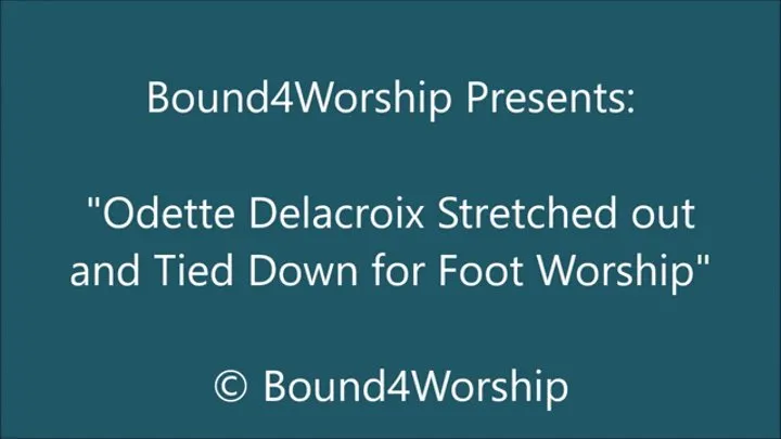 Odette Delacroix Stretched Out for Foot Worship