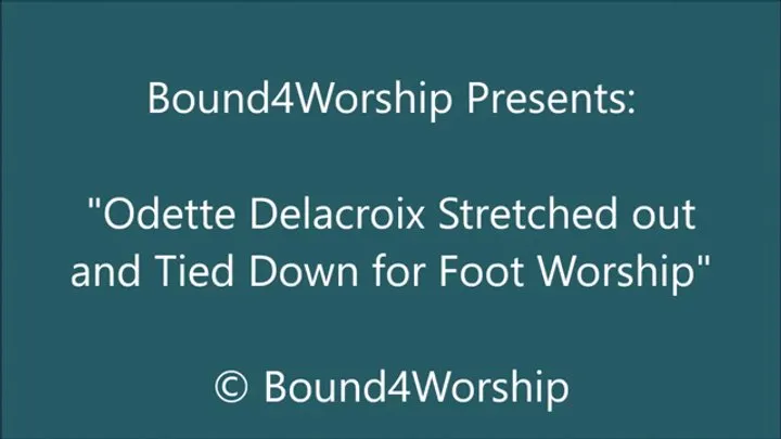 Odette Delacroix Stretched Out for Foot Worship