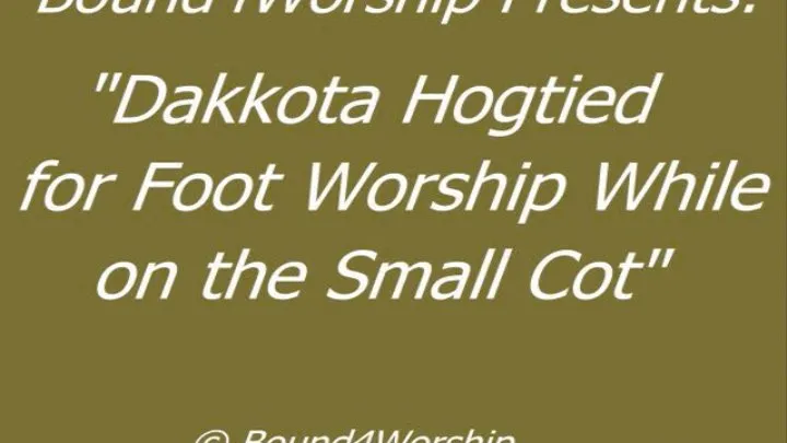 Dakkota Hogtied for Foot Worship